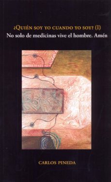 no solo de medicinas vive el hombre. amen: ¿quien soy yo cuando yo soy? (i)-9788494474989