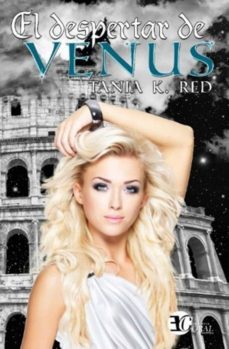 el despertar de venus-tania k. red-9788494491689