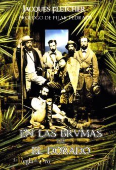en las brumas de el dorado-jacques fletcher-9788494671289