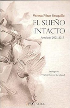 el sueño intacto.-vanesa perez sauquillo-9788494755989