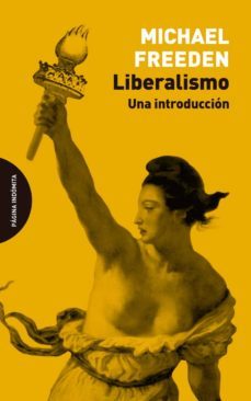 liberalismo: una introduccion-michael freeden-9788494816789