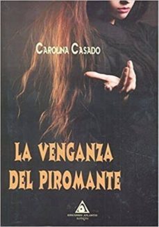 la venganza del piromante-carolina casado-9788494827389