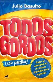 todos gordos (con perdon) (ebook)-julio basulto-9788494898389