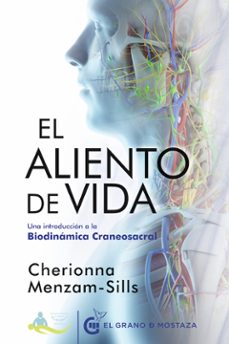 el aliento de vida: una introduccion a la biodinamica craneosacral-cherionna menzam sills-9788494908989