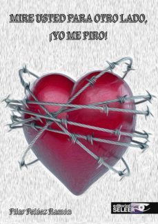 mire usted para otro lado, ¡yo me piro!-pilar pelaez ramon-9788494915789