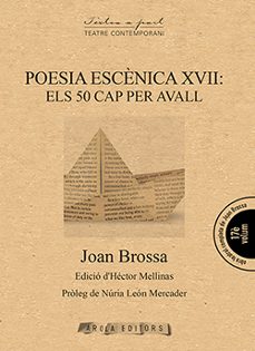 poesia escenica xvii: els 50 cap per avall-joan brossa-9788494927089