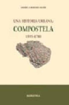 una historia urbana: compostela (1595-1780)-9788495364289