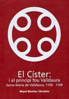 el dister: i al principi fou valldaura. santa maria de valldaura, 1150-1169-miquel sanchez-9788495684189