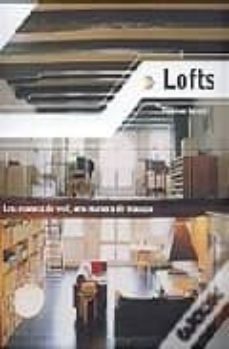 lofts: una manera de vivir, una manera de trabajar-francisco asensi-9788495692689