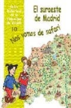 el suroeste de madrid: nos vamos de safari-9788495889089