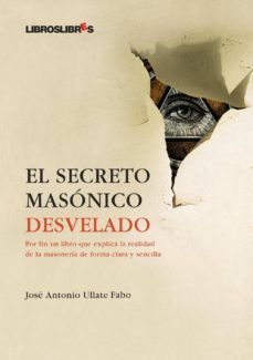 el secreto masonico desvelado-jose antonio ullate fabo-9788496088689