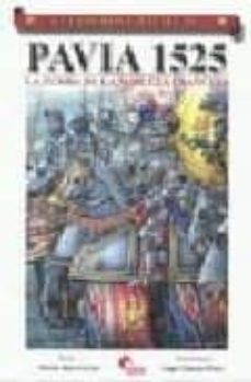 pavia 1525: la tumba de la nobleza francesa-9788496170889