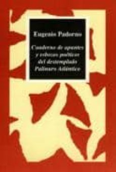 cuaderno de apuntes y esbozos poéticos del destemplado palinuro a tlántico-eugenio padorno-9788496577589