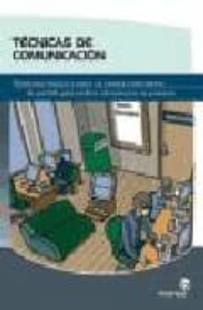 tecnicas de comunicacion: la comunicacion en la empresa-sara diez freijeiro-9788496578289
