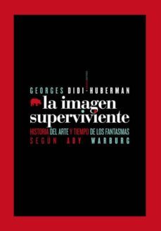 la imagen superviviente: historia del arte y tiempo de los fantas mas segun aby-9788496775589