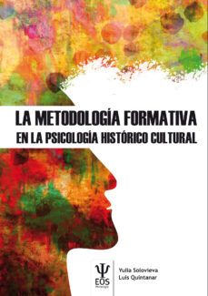 la metodologia formativa en la psicologia historico cultural-yulia solovieva-luis quintanar-9788497278089