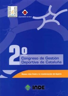 2º congreso de gestion deportiva de cataluña: nuevos retos frente a la transformacion del deporte-9788497290289