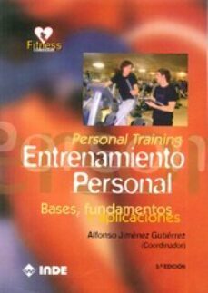 entrenamiento personal (personal training): bases, fundamentos y aplicaciones (3º ed)-alfonso jimenez guiterrez-9788497292689