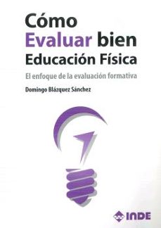 como evaluar bien educacion fisica-domingo blazquez sanchez-9788497293389