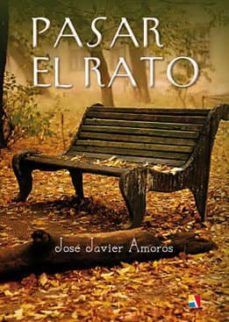 pasar el rato-javier amoros-9788497390989