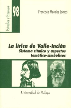 la lirica de valle inclan: sistema ritmico y aspectos tematico-si mbolicos-9788497470889