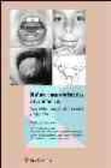disfunciones orofaciales en la infancia: diagnostico, terapia mio funcional y logopedia-wolfgang bigenzahn-9788497510189