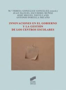 innovaciones en el gobierno y la gestion de los centros escolares-9788497567589