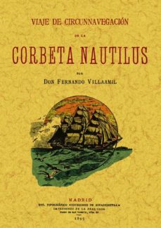 viaje de circunnavegacion de la corbeta nautilus (ed. facsimil)-fernando villaamil-9788497616089