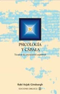psicologia y cabala: tecnicas de crecimiento espiritual-rabi itzjak ginsburgh-9788497771689