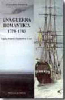 una guerra romantica 1778-1783-juan alsina torrente-9788497812689