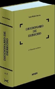 diccionario de derecho 4ª ed. revisada.-luis ribo duran-9788497908689