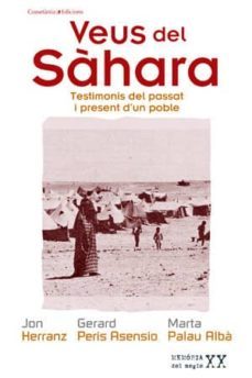 veus del sahara: testimonis del passat i present del poble sahara ui-9788497918589