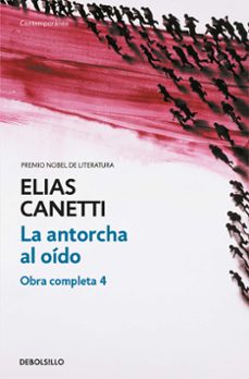 la antorcha al oido (obra completa iv)-elias canetti-9788497937689