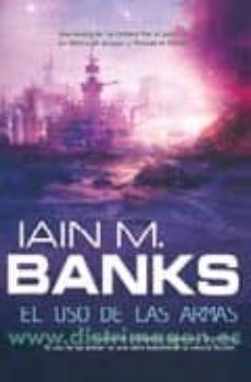 el uso de las armas-iain banks-9788498004489