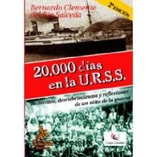 20000 dias en la urss: recuerdos, descubrimientos y reflexiones d e un niño de la guerra (2ª ed.)-bernardo clemente del rio salceda-9788498020489