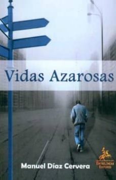 vidas azarosas-manuel cervera diaz-9788498026689