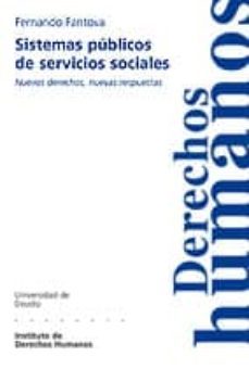 sistemas publicos de servicios sociales: nuevos derechos, nuevas respuestas-fernando fantova azcoaga-9788498301489