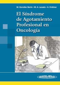 el sindrome de agotamiento profesional en oncologia-manuel gonzalez baron-9788498351989