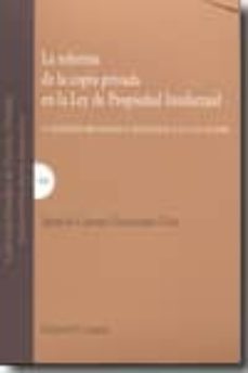 reforma de la copia privada en la ley de propiedad intelectual (2 ª ed.)-ignacio garrote fernandez diez-9788498365689