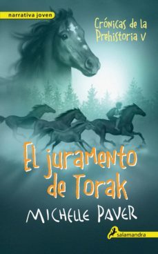 el juramento de torak: cronicas de la prehistoria v-michelle paver-9788498386189