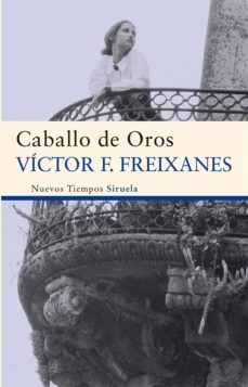 caballo de oros (ebook)-victor freixanes-9788498417289