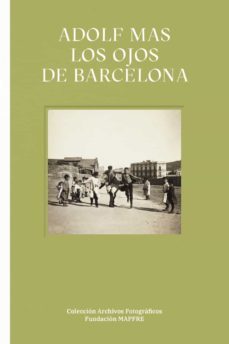 adolf mas: los ojos de barcelona-9788498447989