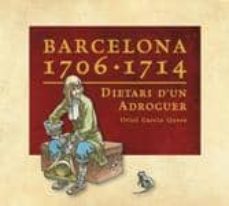 (pe) barcelona 1706-1714: dietari d un adroguer-9788498504989