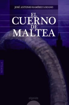 el cuerno de maltea-jose antonio ramirez lozano-9788498776089