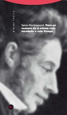 para un examen de si mismo recomendado a este tiempo-soren kierkegaard-9788498792089