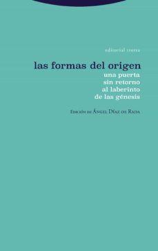 las formas del origen: una puerta sin retorno al laberinto de las genesis-9788498799989