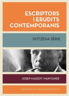 escriptors i erudits contemporanis.-josep massot i muntaner-9788498836189