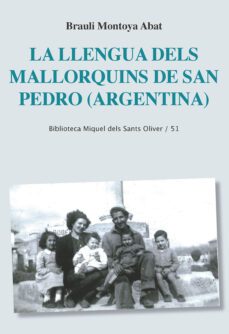 la llengua dels mallorquins de san pedro (argentina)-brauli montoya abat-9788498839289