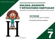dislexia nivel 7 disgrafia y dificultades habituales-9788498964189