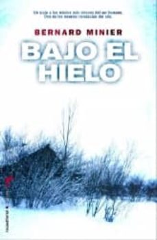 bajo el hielo (serie inspector servaz 1)-bernard minier-9788499183589